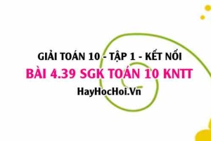 Bài 4.39 SGK Toán 10 tập 1 Kết nối tri thức
